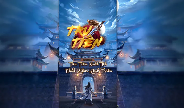 Nổ Hũ Tru Tiên Tại 789Club Trải Nghiệm Thế Giới Tiên Hiệp Và Nhận Thưởng Lớn